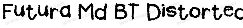 Futura Md BT Distorted字体转换